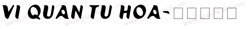 VI QUAN TU HOA字体转换